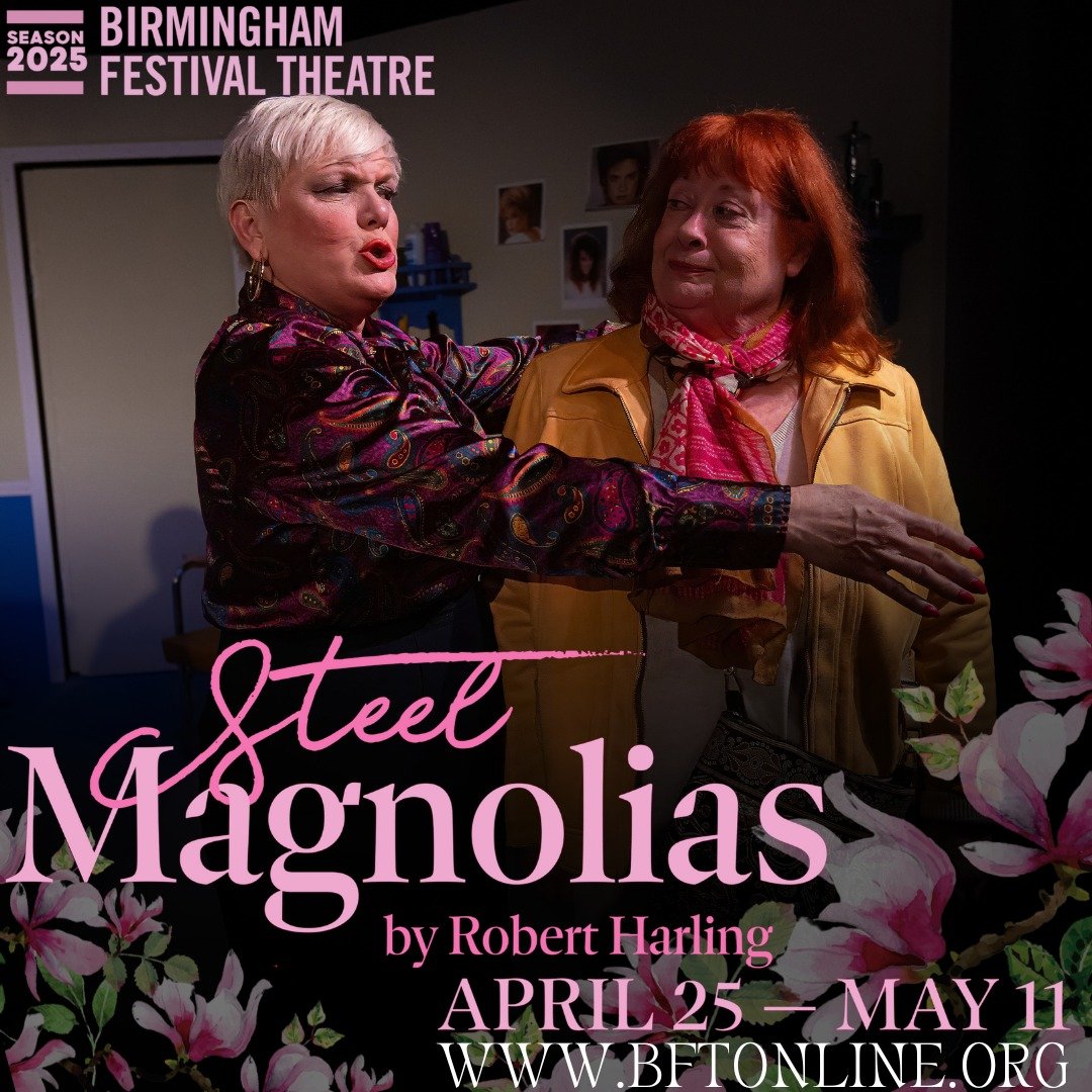 Steel Magnolias is a southern classic about friendships and family ties that has been charming audiences for years. This southern staple runs at Birmingham Festival Theatre for a limited time. Don't forget our special senior discounts on our matinees