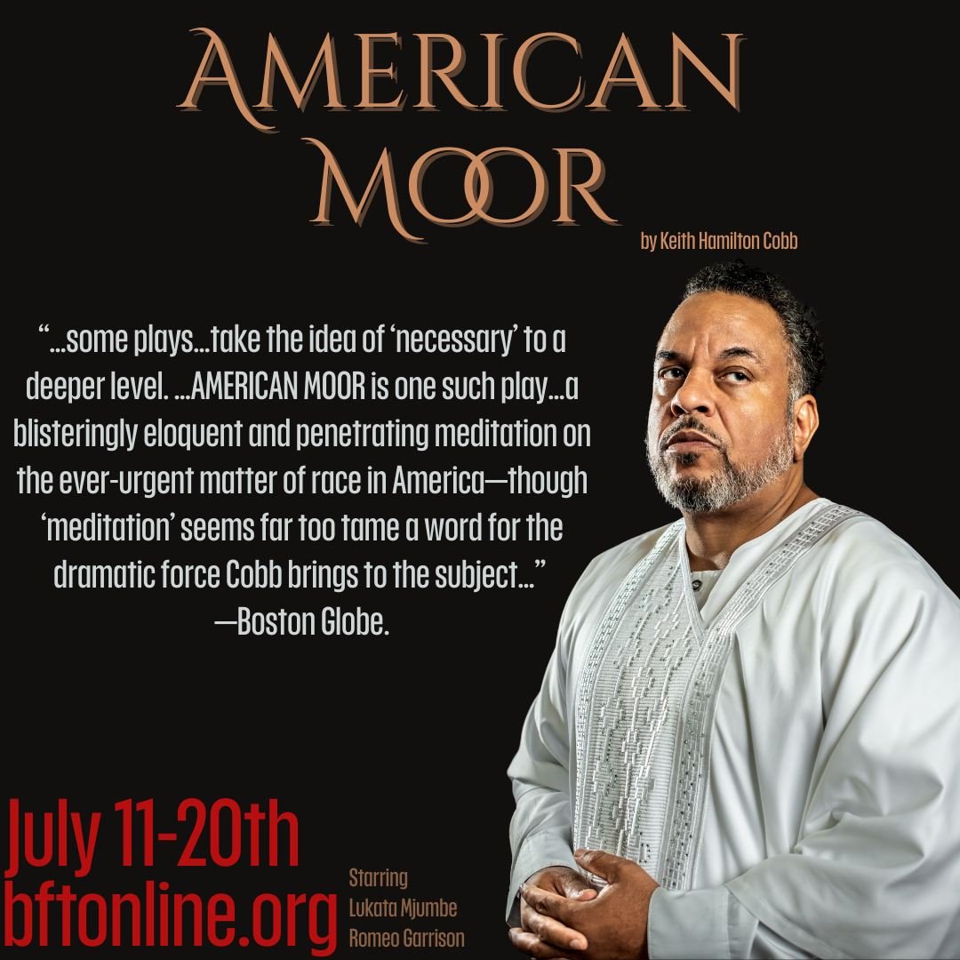“…some plays…take the idea of ‘necessary’ to a deeper level. …AMERICAN MOOR is one such play…a blisteringly eloquent and penetrating meditation on the ever-urgent matter of race in America—though &l
