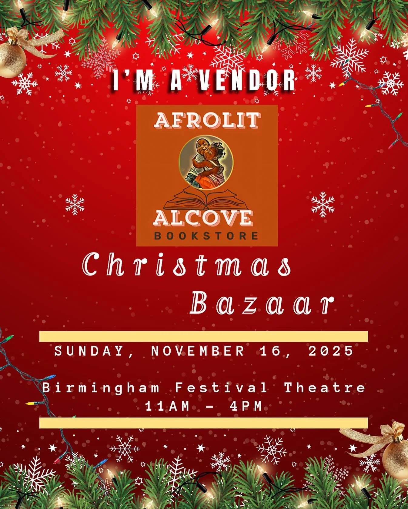 AfroLit Alcove is officially a VENDOR at the Birmingham Festival Theatre 🎄✨ Christmas Bazaar!
📍 Birmingham Festival Theatre
📅 Sunday, November 16, 2025
🕚 11:00 AM – 4:00 PM
🎅 Photos with Santa + festive vibes
Come shop Black stories for