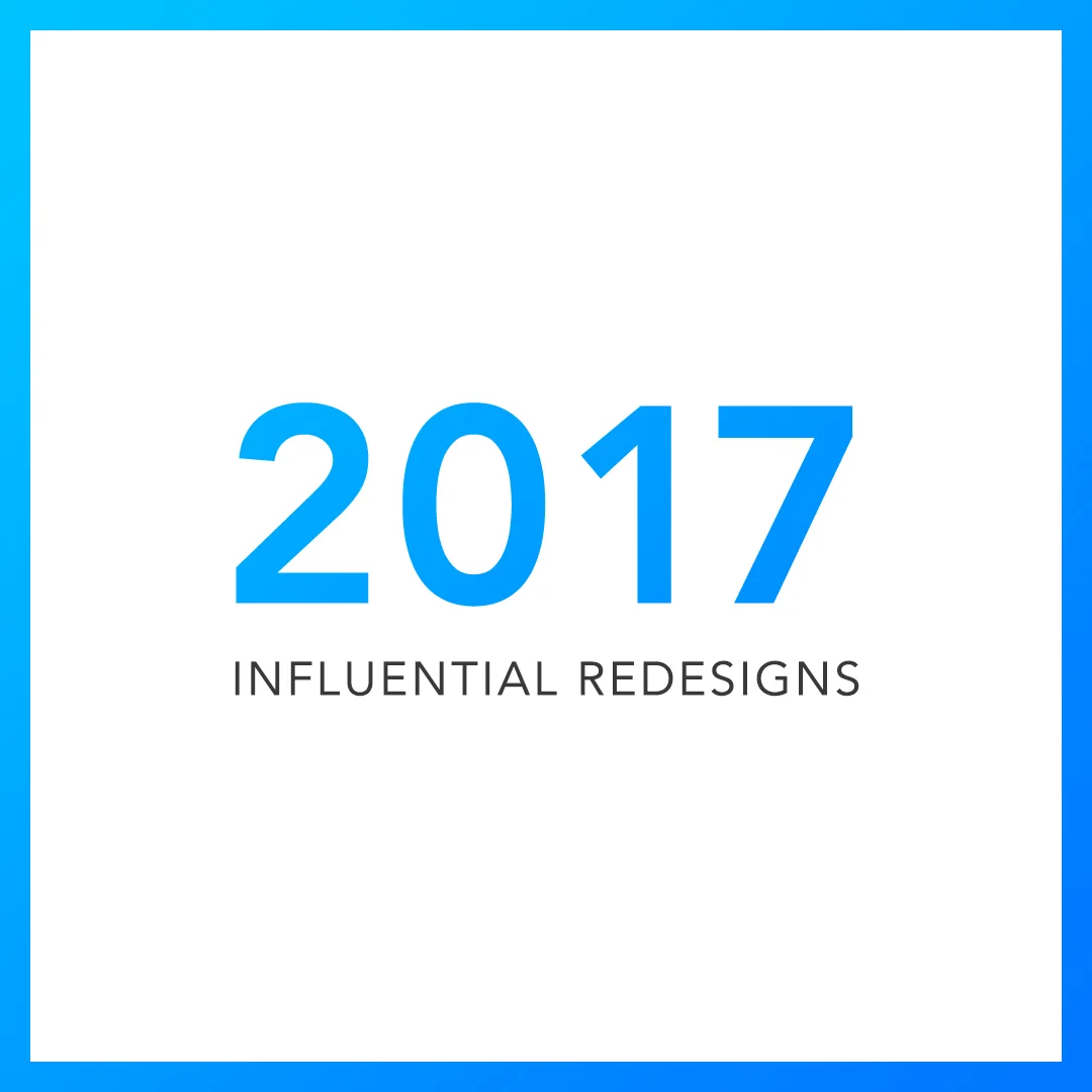 Most Influential Redesigns of 2017