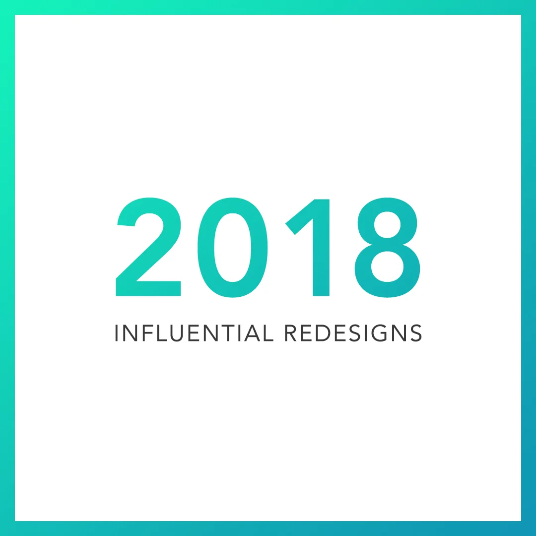 Most Influential Redesigns of 2018