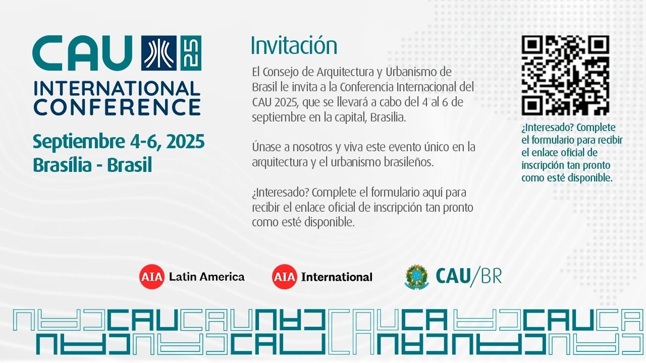 CAU 2025 International Conference in association with AIA Latin America