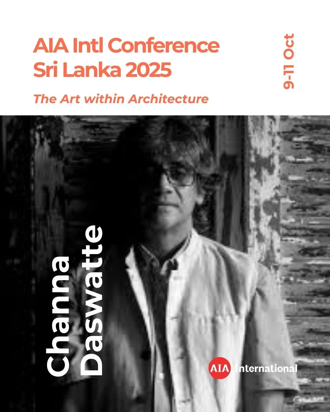 AIA International Conference 2025 
📍 Sri Lanka | 9&ndash;11 Oct (Tours: 8 &amp; 12 Oct) 

We are honored to welcome Channa Daswatte @channadas -one of Sri Lanka&rsquo;s leading architects-, to the first day of the AIA International Conference 2025. 
