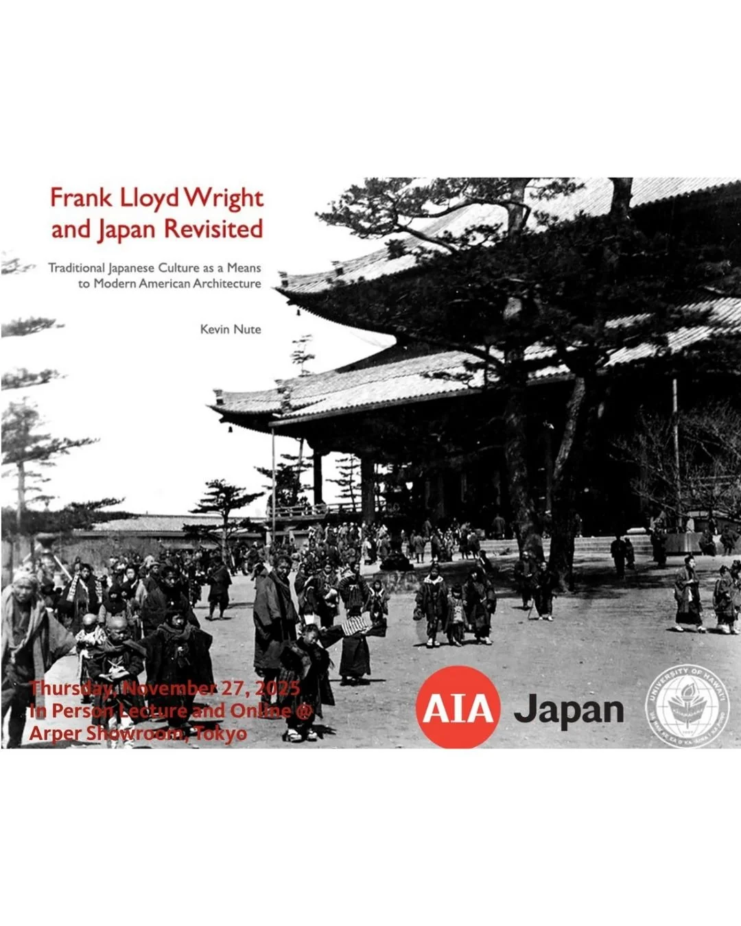 Lecture: Frank Lloyd Wright &amp; Japan: A Deeper Connection

Thursday, 27 November 2025
04:30 (Eastern US) / 18:30 (Tokyo)
Hybrid event: Arper Showroom, Tokyo + Online

Join @aiajapan for a fascinating lecture with @kevinnute7 , Professor of Archite