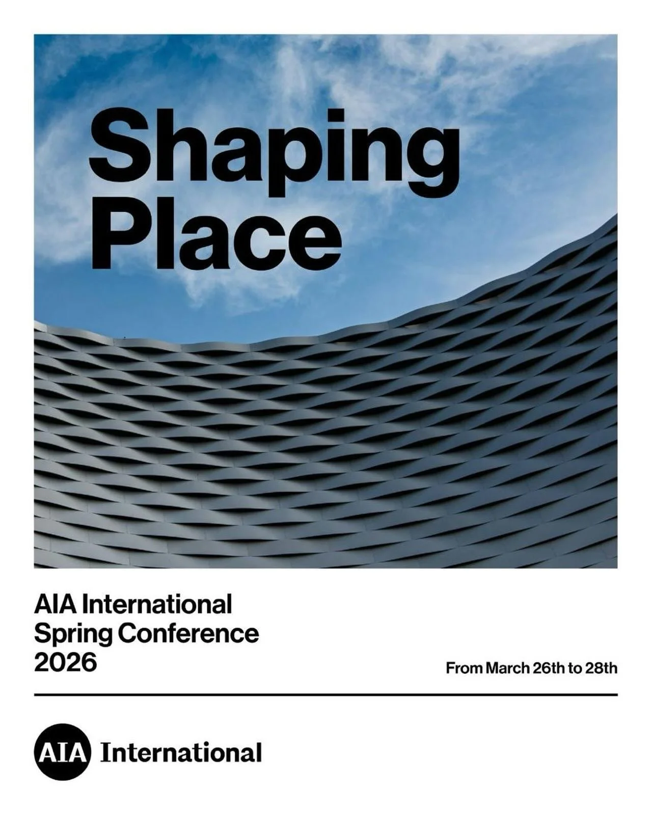 Registration is now open! 

Join us for AIA International Spring Conference 2026 &mdash; a three-day virtual conference exploring how architects shape place by translating global insight into locally grounded, culturally responsive, and environmental