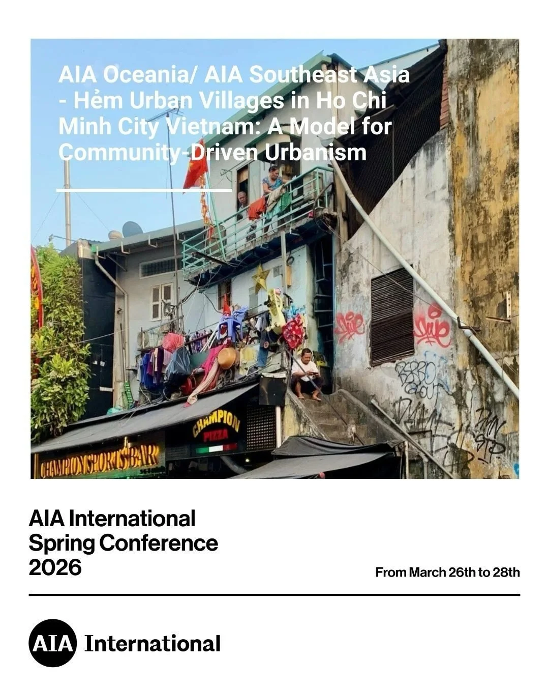Ed Haysom | AIAISC&rsquo;26

What can a network of narrow alleyways teach us about the future of cities?

Welcome Ed Haysom, who will explore the hẻm of Ho Chi Minh City&mdash;a dense system of more than 4,000 alleyways where around 85% of the city&r