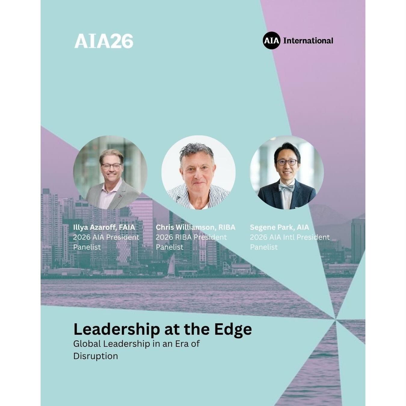 Meet the opening speakers of AIA International&rsquo;s workshop at AIA26 San Diego.

We are delighted to welcome Illya Azaroff, Chris Williamson, and moderator Segene Park for a conversation on leadership, global practice, and navigating uncertainty 