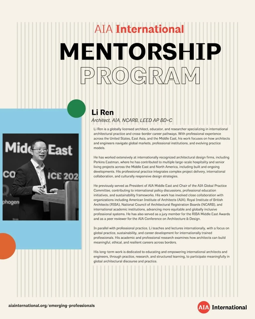 The AIA International Global Mentorship Program invites everyone to join our July online group session. This event is open to all.

When: Friday 24 July 2026 @ 09:00 (Eastern US time)
Where:&nbsp;Online
Speaker: Li Ren, AIA, NCARB, LEED AP BD+C; A
