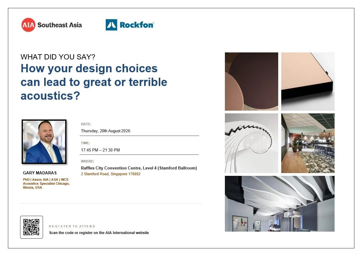 AIA Southeast Asia/ Rockfon - How your Design Choices Can Lead to Great or Terrible Acoustics
