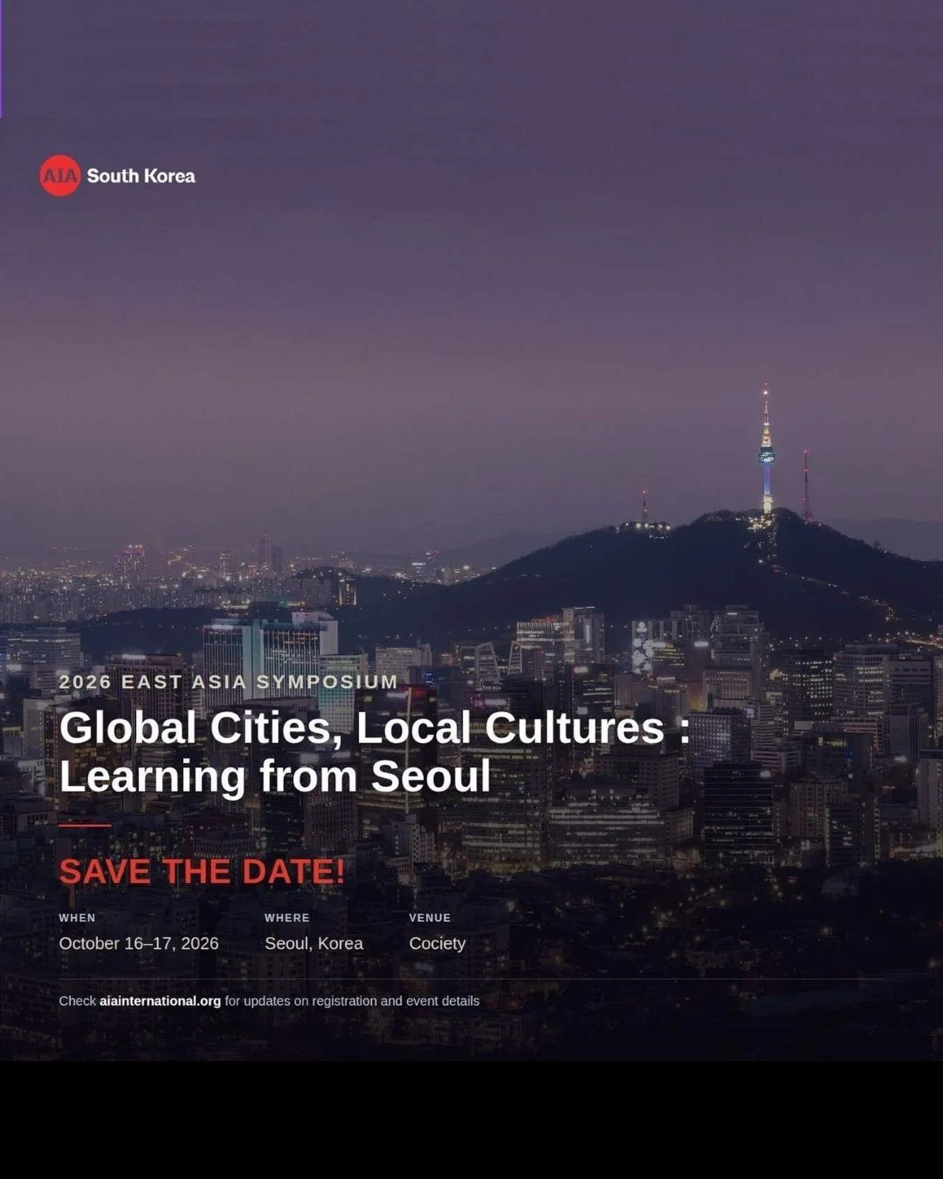 EAST ASIA SYMPOSIUM | SEOUL

We&rsquo;re excited to announce the first-ever East Asia Symposium, hosted by AIA South Korea!

Under the theme &ldquo;Global Cities, Local Cultures,&rdquo; the two-day symposium will explore how cities can grow and moder