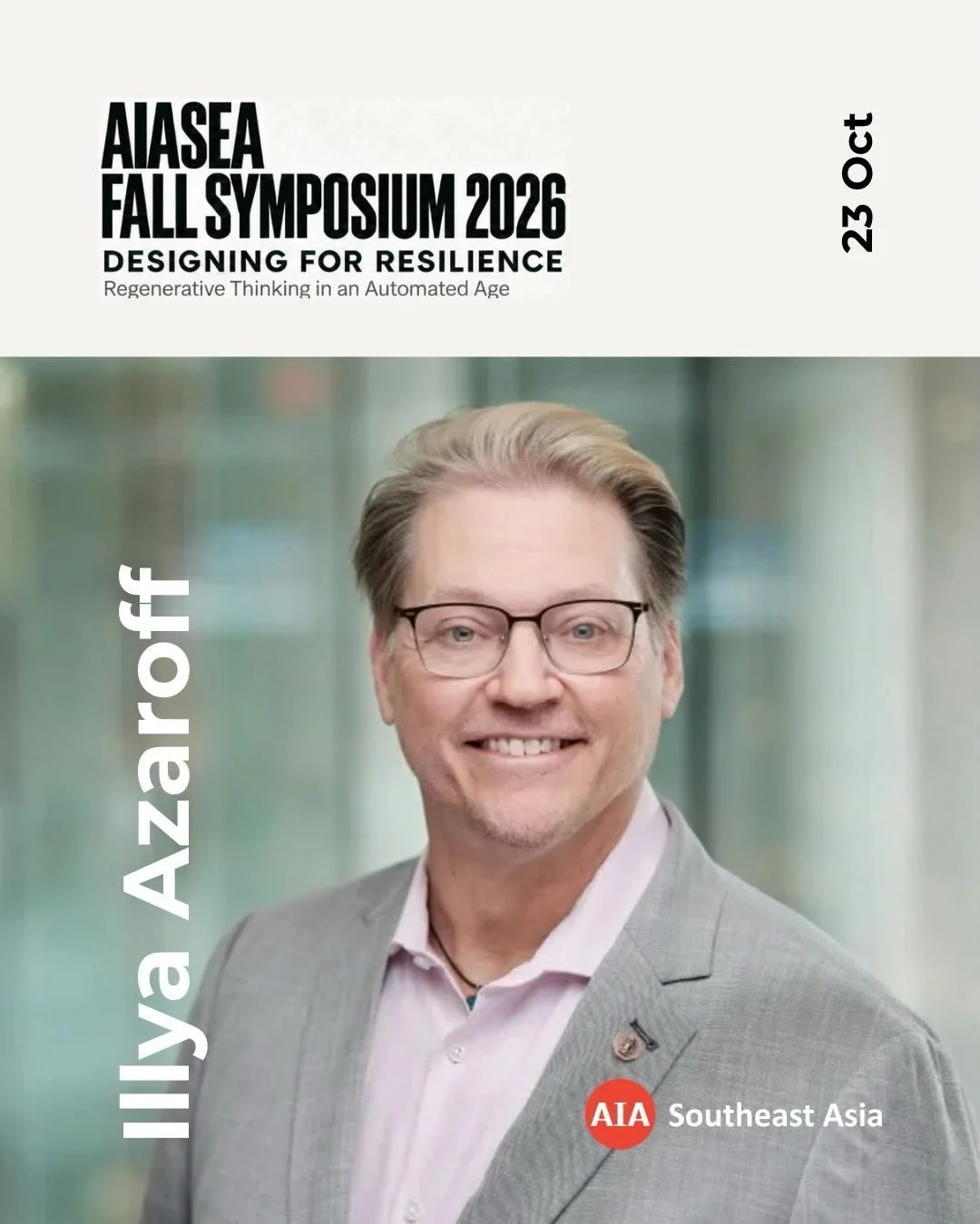 Meet the speakers for the AIA Southeast Asia Symposium

We&rsquo;re pleased to announce the distinguished speakers joining us for &ldquo;Designing for Resilience: Regenerative Thinking in an Automated Age&rdquo; on 23 October 2026 in Kuala Lumpur and