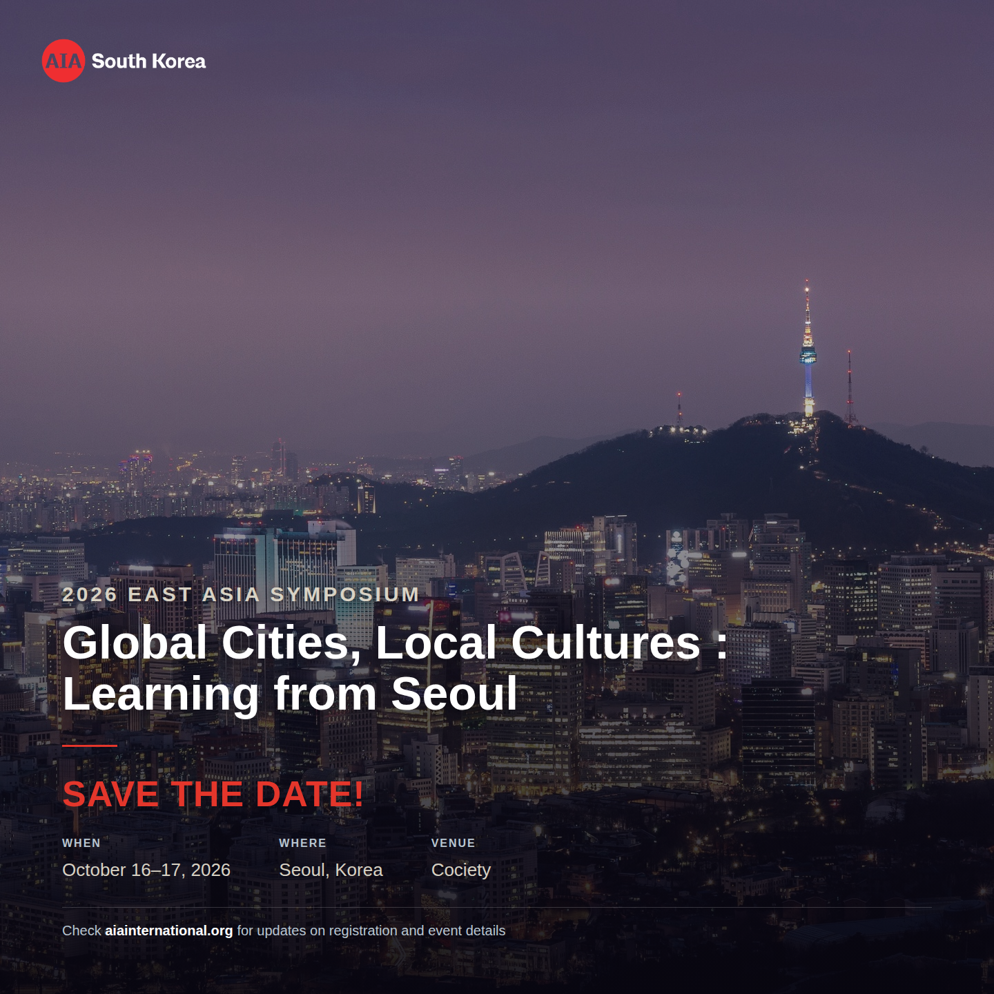 AIA International East Asia Symposium - Global Cities, Local Cultures: Learning from Seoul
