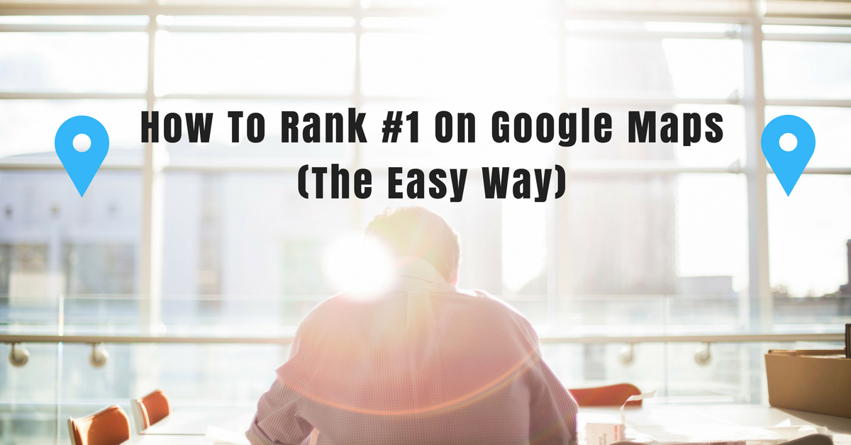 How To Rank 1 On Google Maps In 2019 Seo For Local Businesses Seo Company E Commerce Marketing Agency Digital Marketing Agency Abbotsford Bc Mindful Marketing