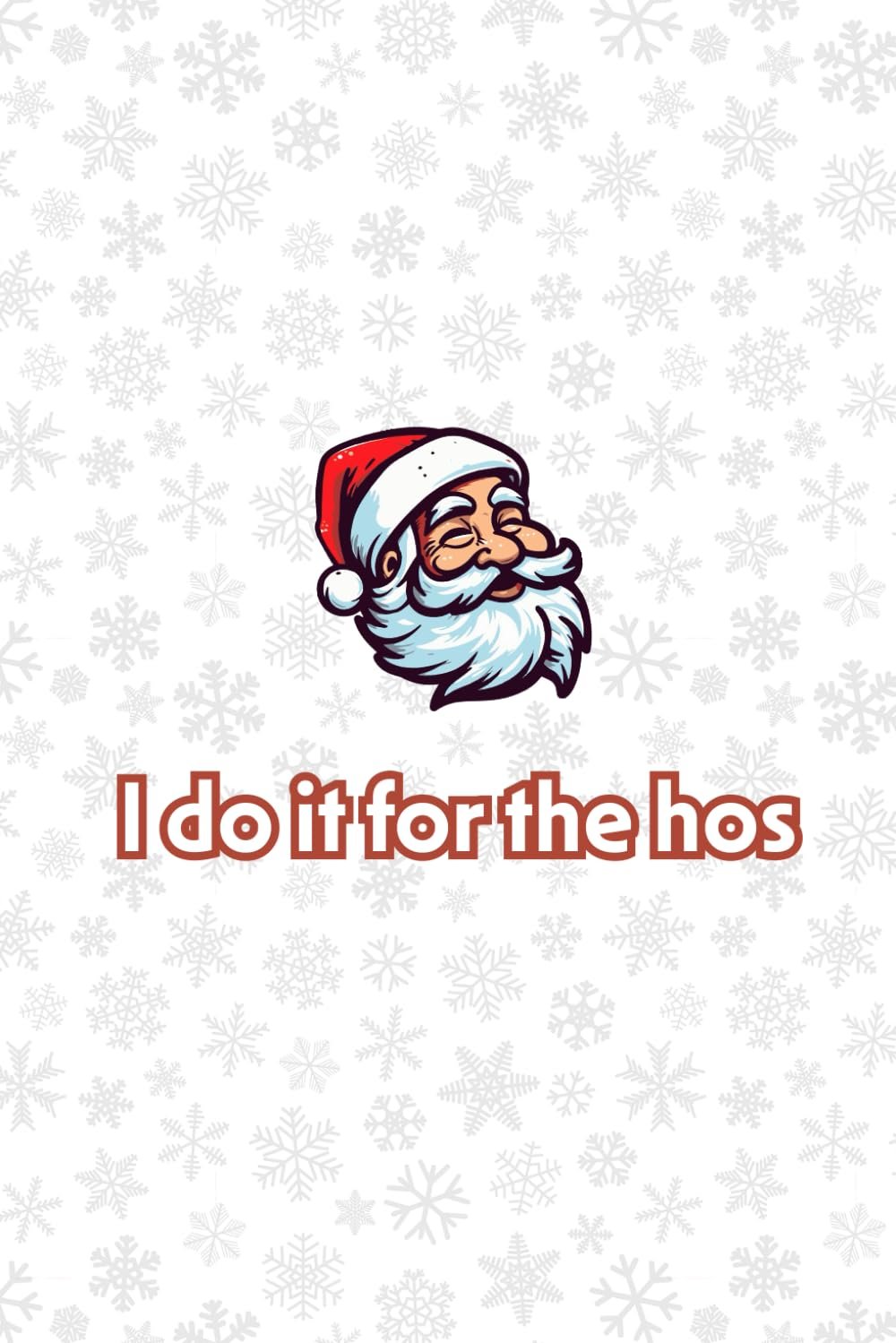 Santa I Do It For The Hos Notebook