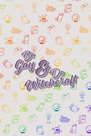 Be Gay Do Witchcraft Notebook