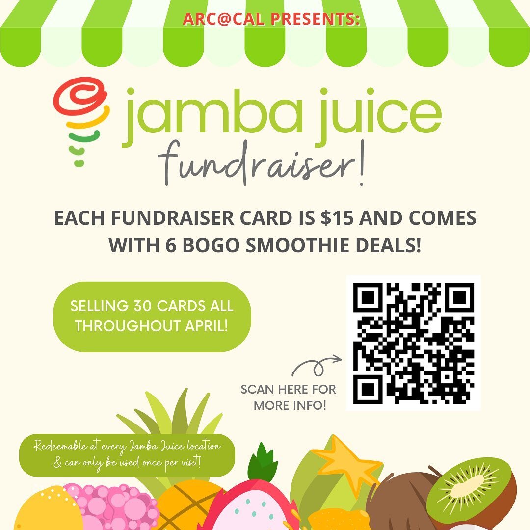ARC@Cal is having a Jamba Juice fundraiser! We will be selling BOGO cards, each for $15, and the card comes with 6 buy one get one free smoothie deals! We will be selling 30 cards all throughout April so buy it now before it&rsquo;s too late! Scan ou