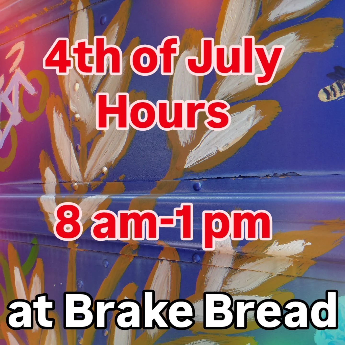 We are open regular hours on the 4th of July.

 Stop by for the breads and pastries you know and love.