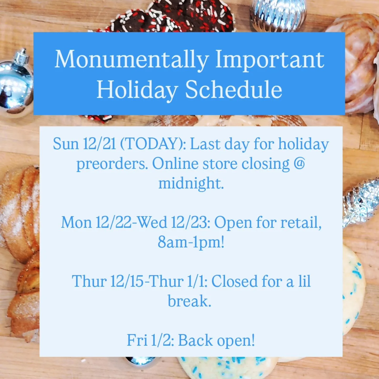 ~Important Holiday Updates~

*Today is the LAST day for holiday preorders, including for Julekake and our seasonal bundles. You can call/order at the window during business hours and our online store will be open until midnight (link in bio). Preorde