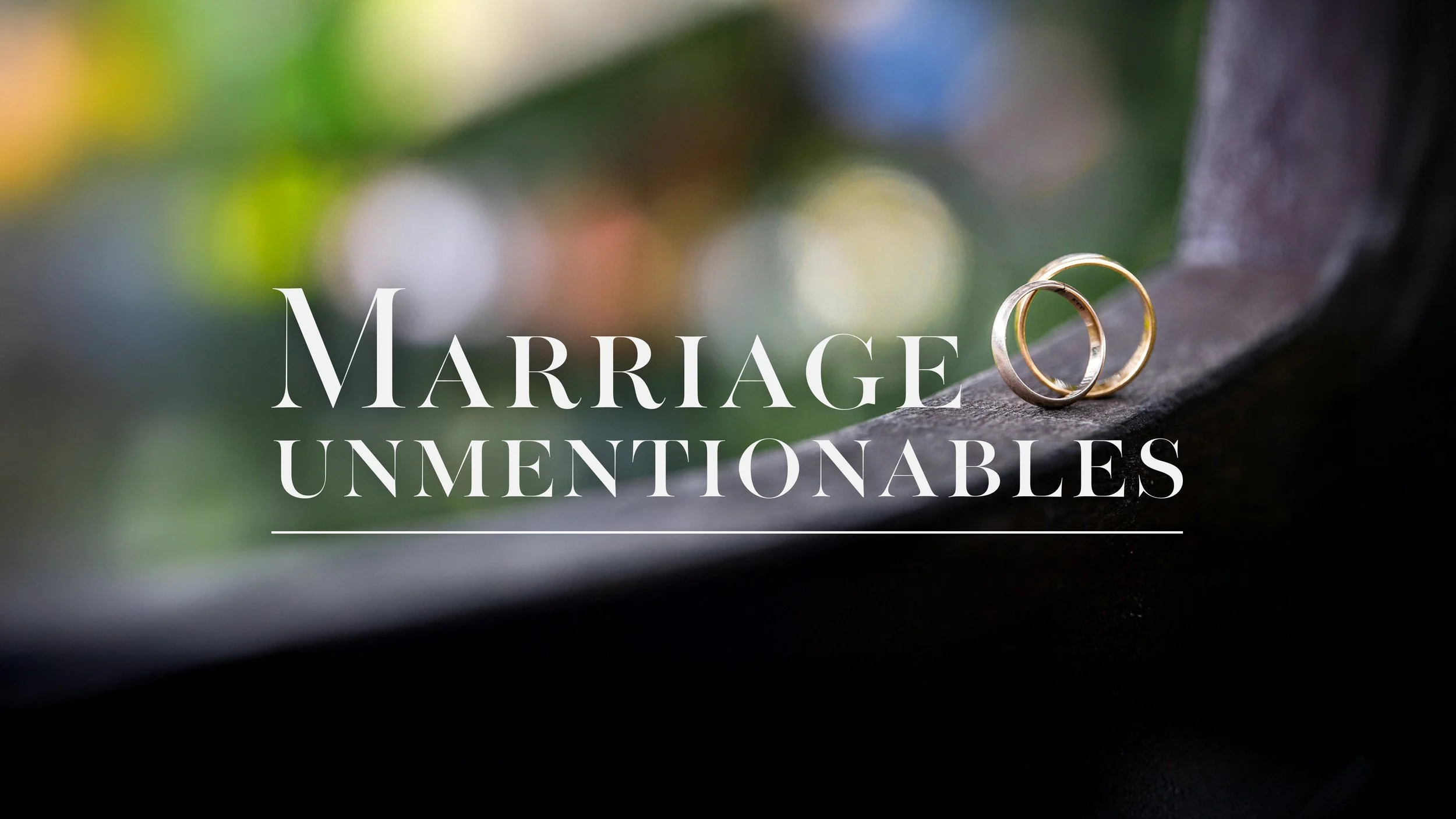 Marriage Unmentionables