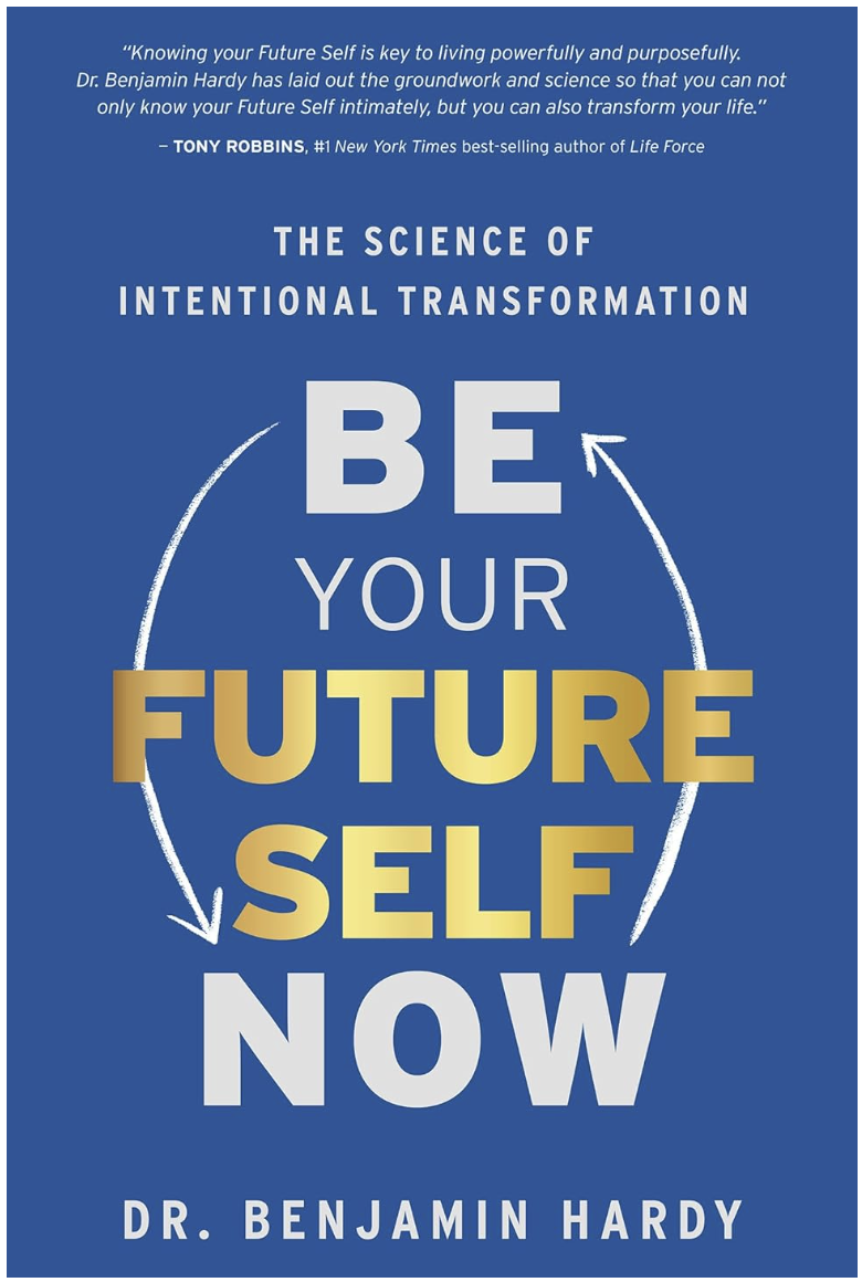Be Your Future Self Now