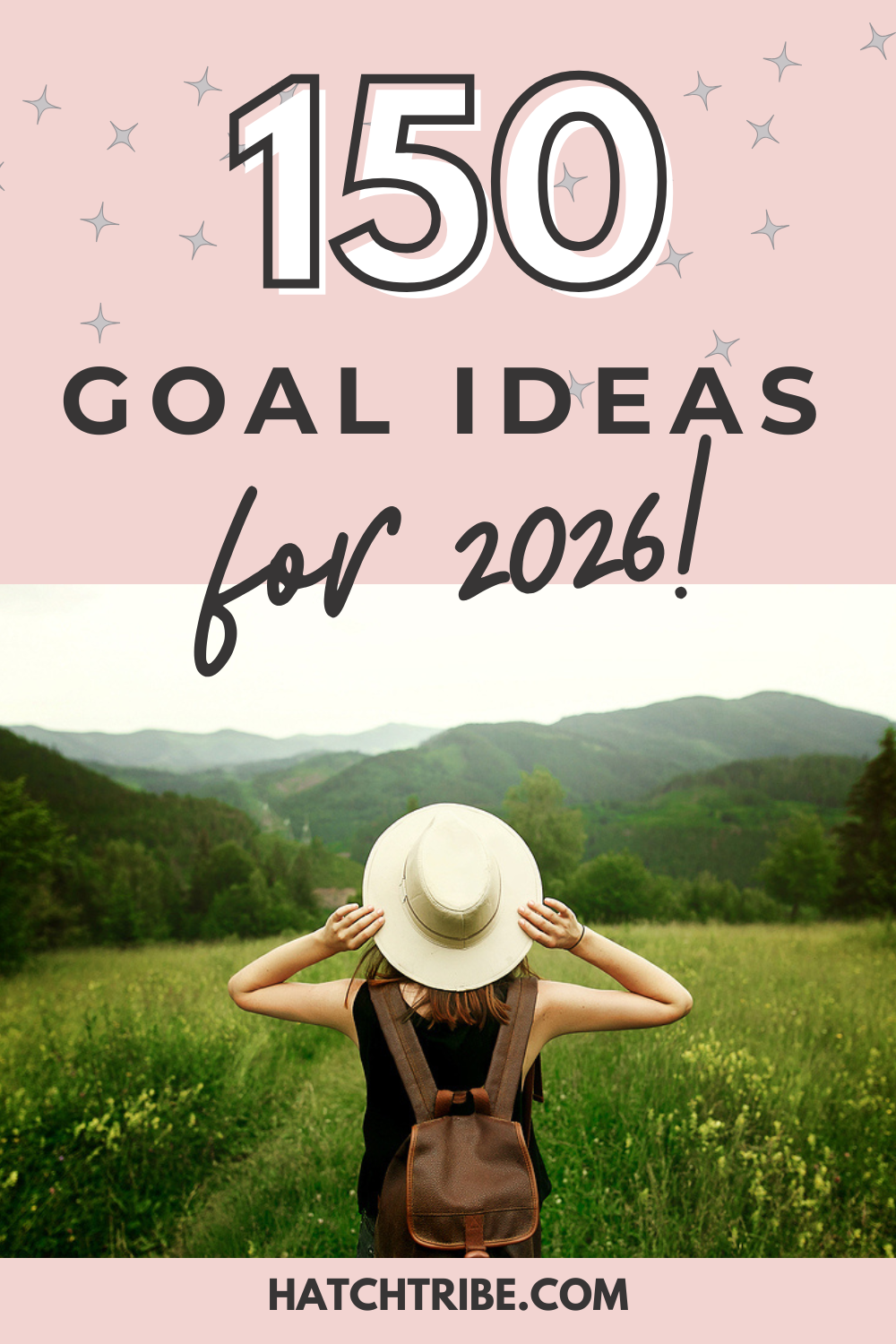 150 Inspiring Goals to Set for 2026: Build Your Dream Life — Hatch Tribe