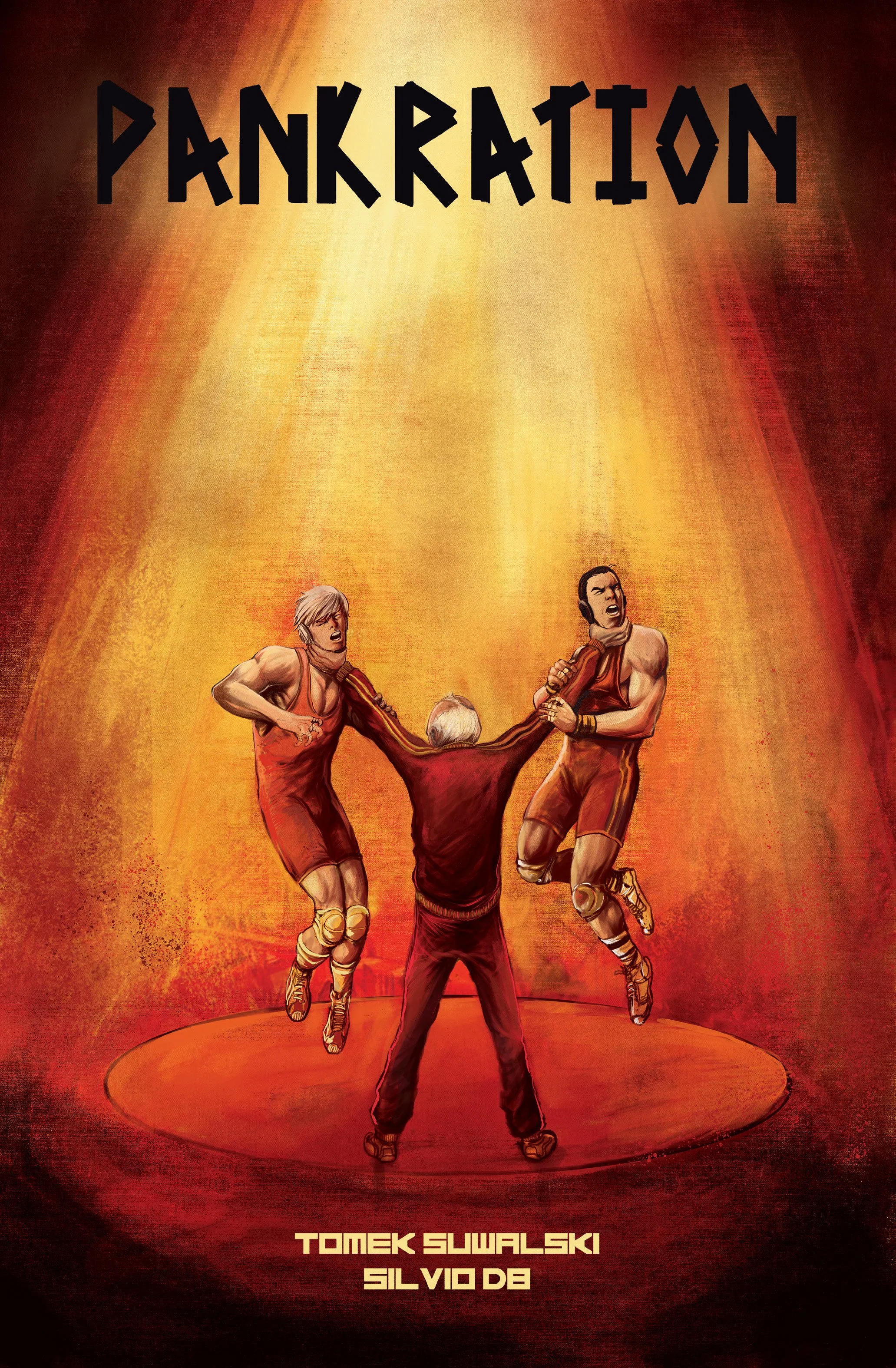  PANKRATION Written by Tomek Suwalski Art by Silvio Db 