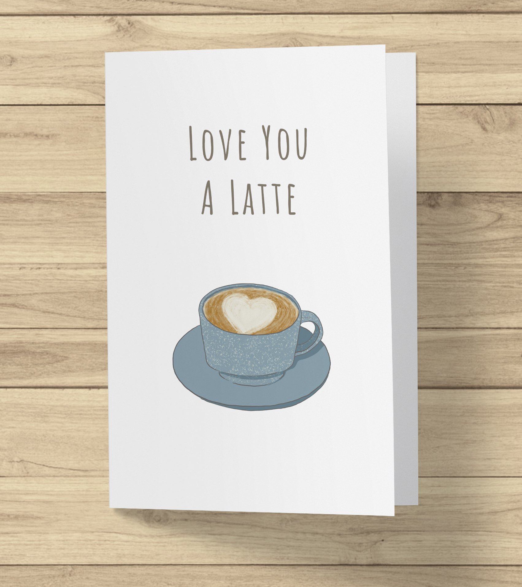 LoveYouALatteGreetingCard_Mockup copy.jpg