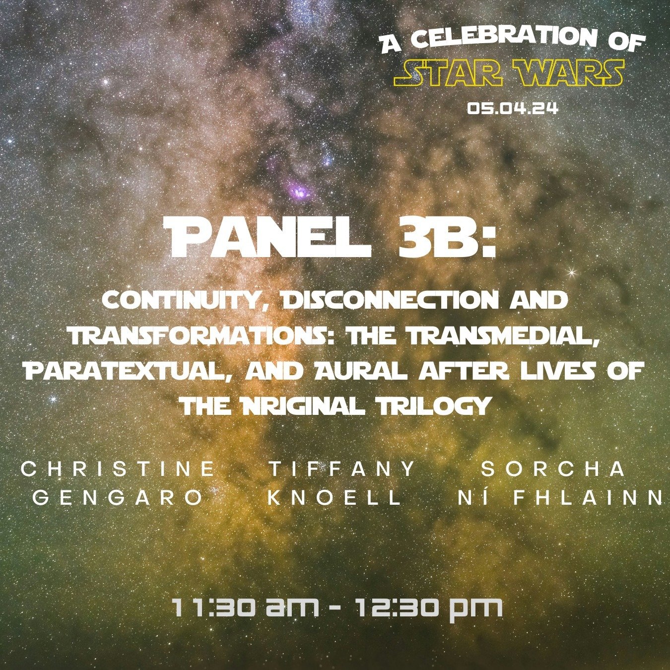 Panel 3B, &ldquo;Continuity, Disconnection and Transformations: The Transmedial, Paratextual, and Aural after lives of the Original Trilogy&rdquo; will take place from 11:30 am - 12:30 pm in Room 805 and online!