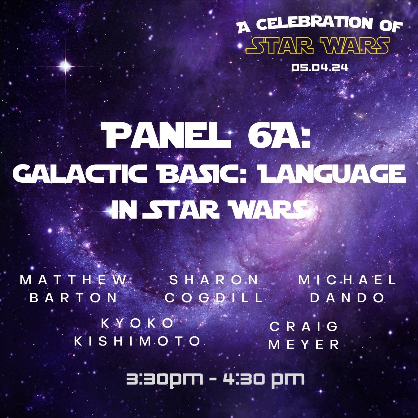 Panel 6A, &ldquo;Galactic Basic: Language in Star Wars,&rdquo; will be taking place in Room 806 and online from 3:30 pm - 4:30 pm!