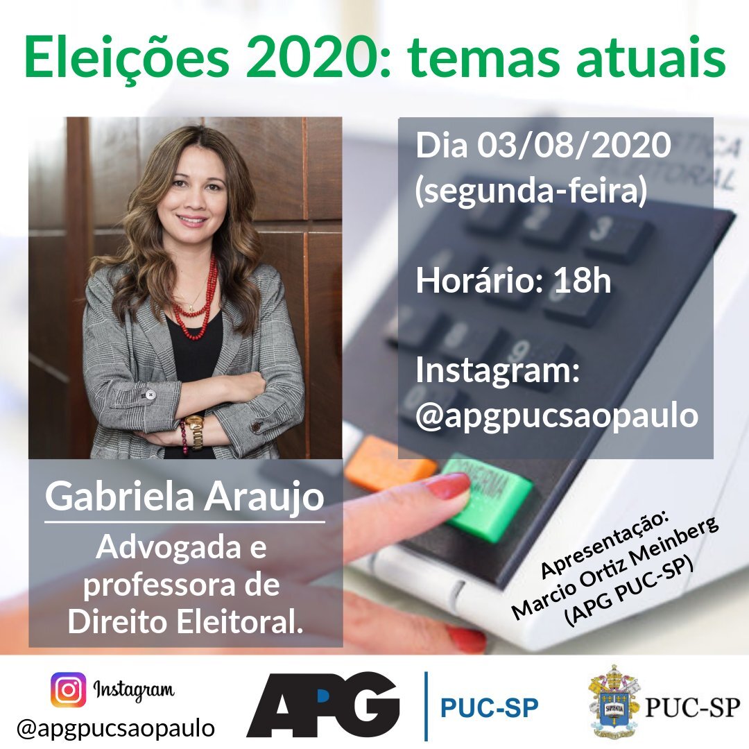 Eleições 2020: Temas Atuais - Gabriela Araujo participa de Debate no IGTV da APG PUC-SP