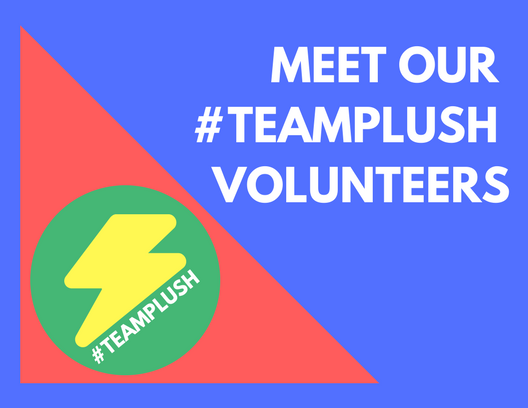 MEET OUR #TEAMPLUSH VOLUNTEERS.png