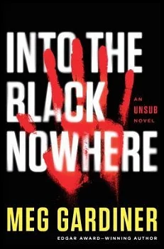 Into the Black Nowhere by Meg Gardiner book cover image.jpg