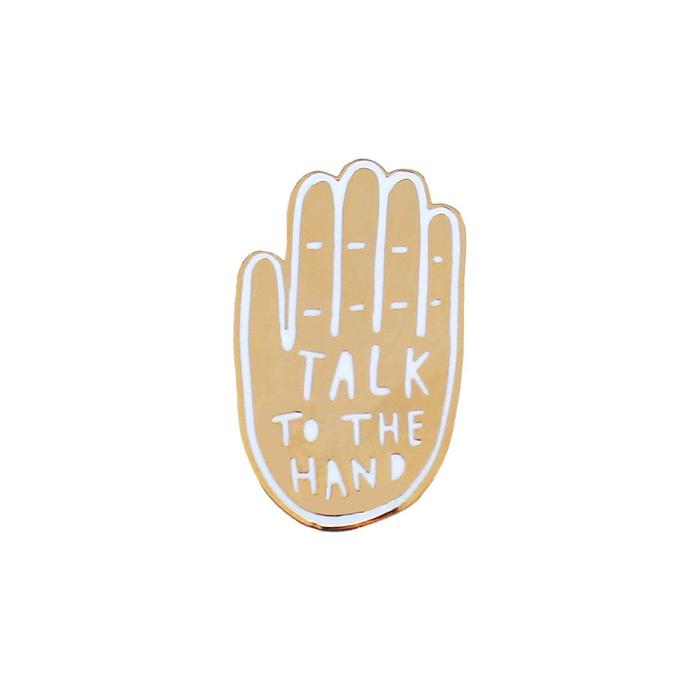 talk-to-the-hand-enamel-pin-1_x700.jpg