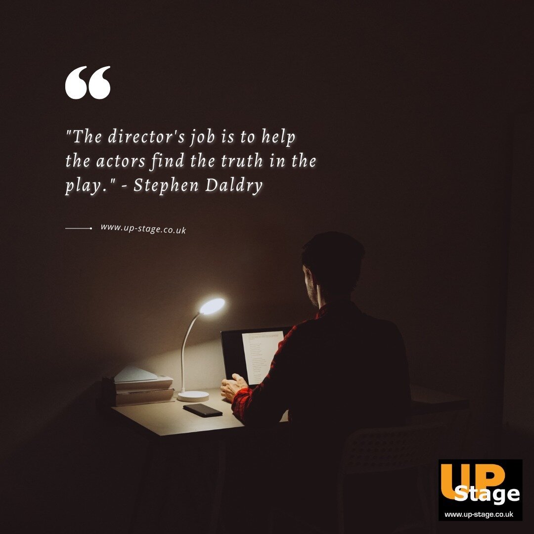 &quot;The director's job is to help the actors find the truth in the play.&quot; - Stephen Daldry #theatre #drama #youththeatre #youthdrama #bedfordshire #actor #acting #dramatic #theatreforkids #theatreeducation #theatrelovers #upstage