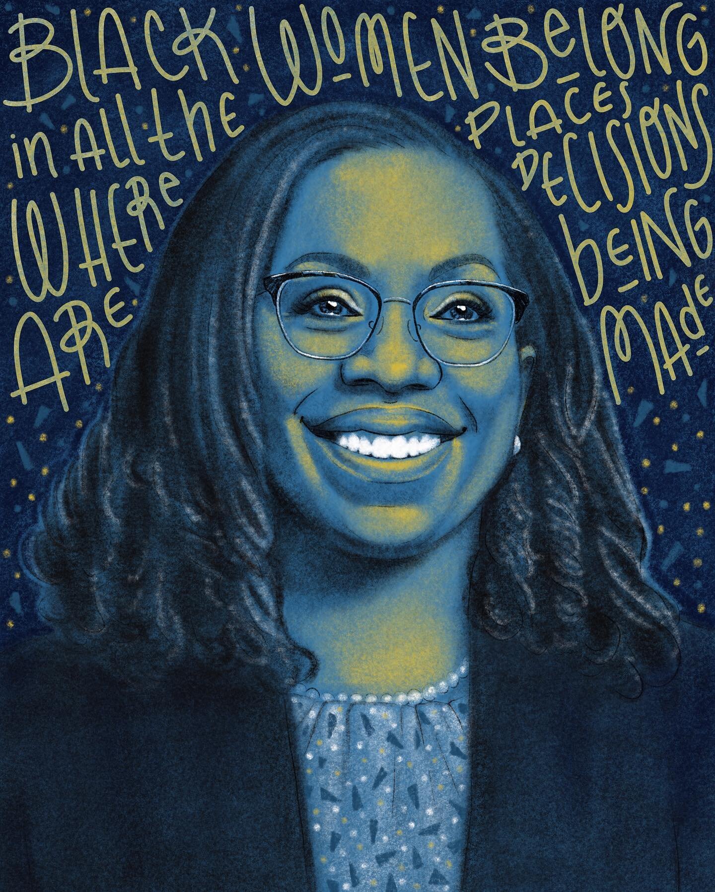 Here's my drawing of Ketanji Brown Jackson being confirmed as the next nominee for the  Supreme Court. She would be the first Black woman to serve. Behind her I wrote &quot;Black women belong in all the places where decisions are being made.&quot; Ba