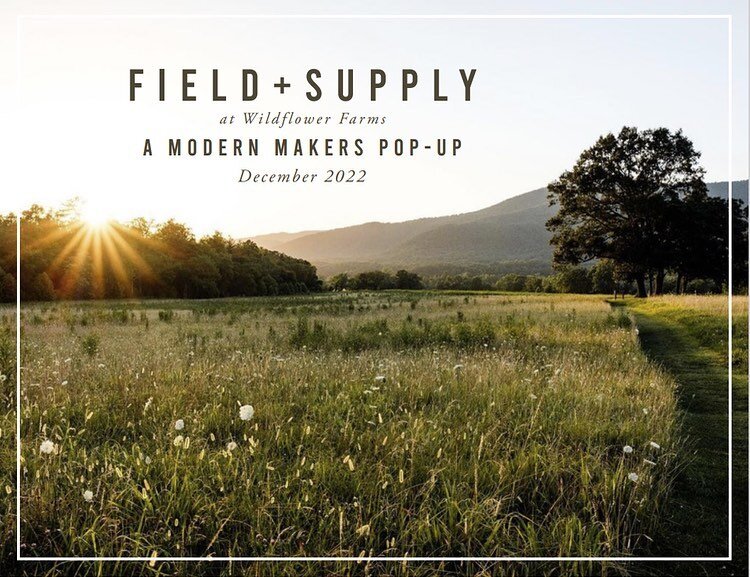 Join us tomorrow for the @fieldandsupply x @wildflowerauberge Modern Makers Pop-Up. We&rsquo;ll have all your favorite scents to warm up the season. See you there&hellip;.