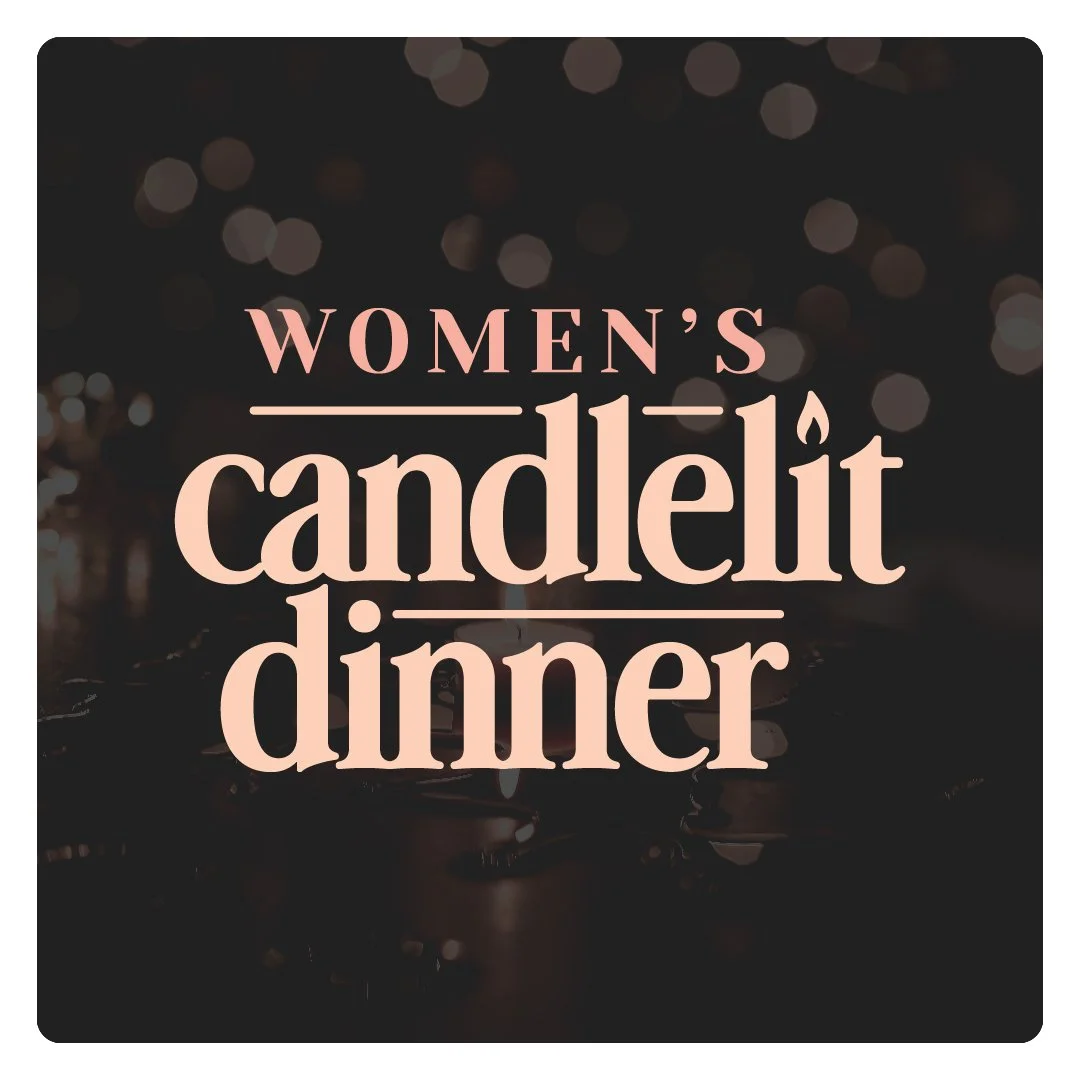 Candlelit Dinner {Women's Ministry}