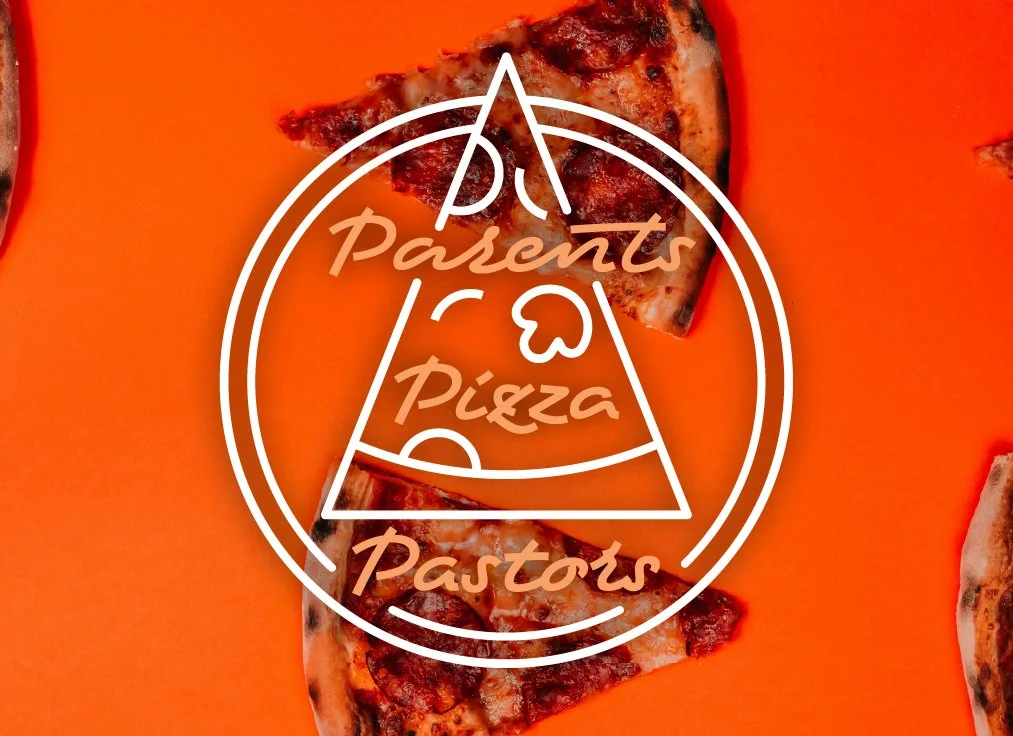 Parents. Pizza. Pastors. {Student Ministry}