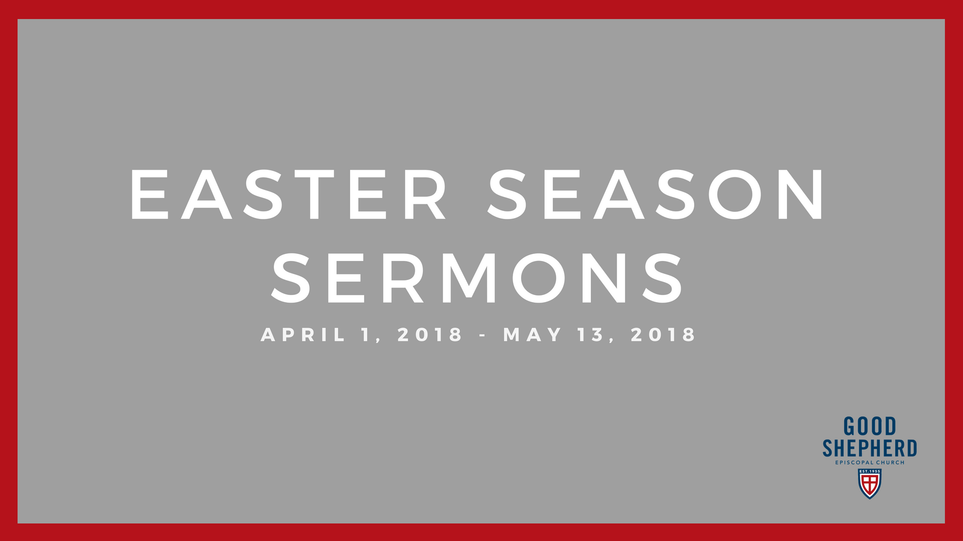 Easter Season Sermons 2018