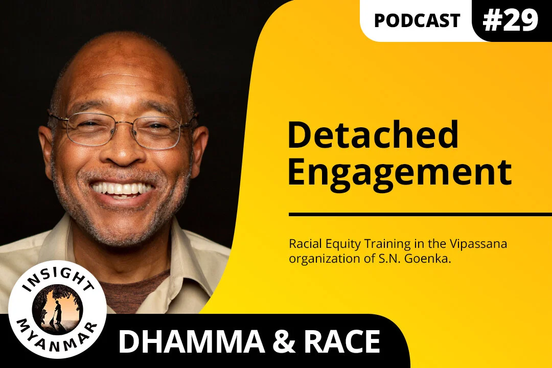 Episode 29: Racial Equity Training in the Vipassana organization of S.N. Goenka