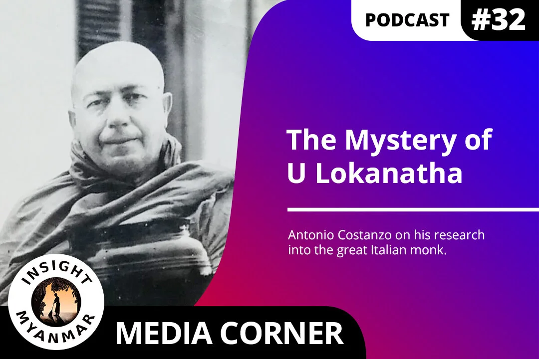 Episode 32: The Mystery of U Lokanatha