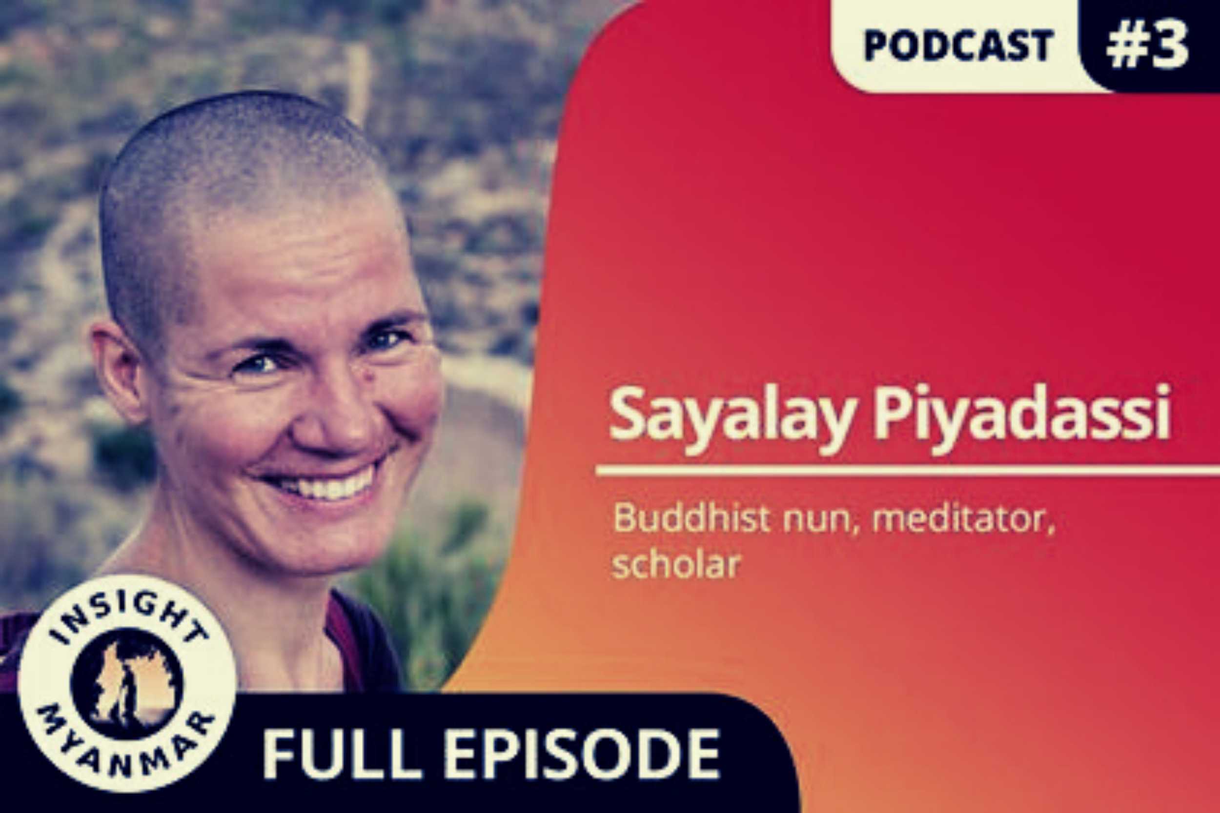 Transcript: Episode 3: Sayalay Piyadassi