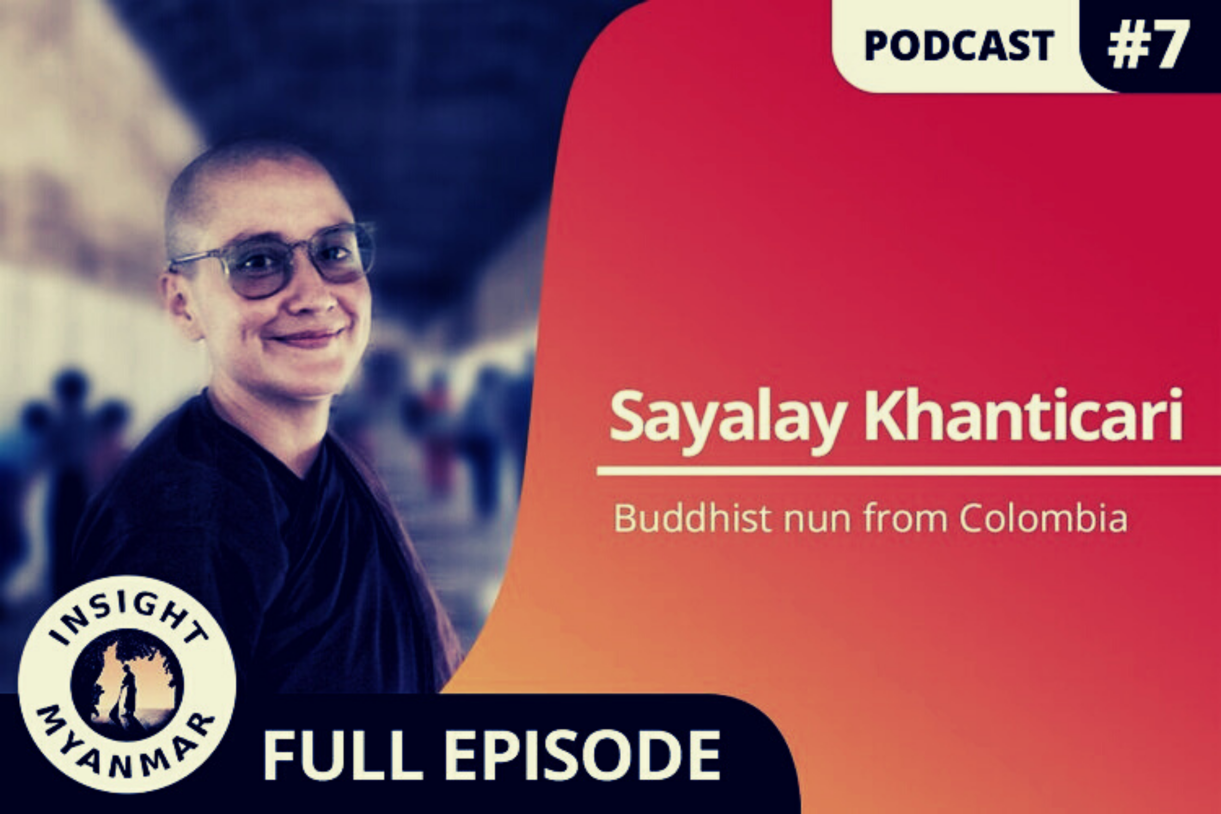 Transcript: Episode 7: Sayalay Khanticari