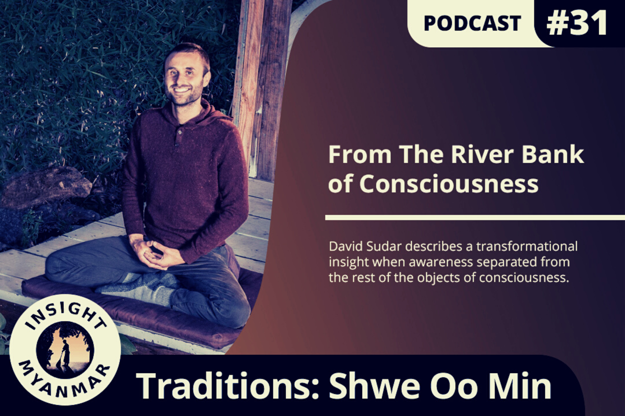 Transcript: Episode 31: From the River Bank of Consciousness