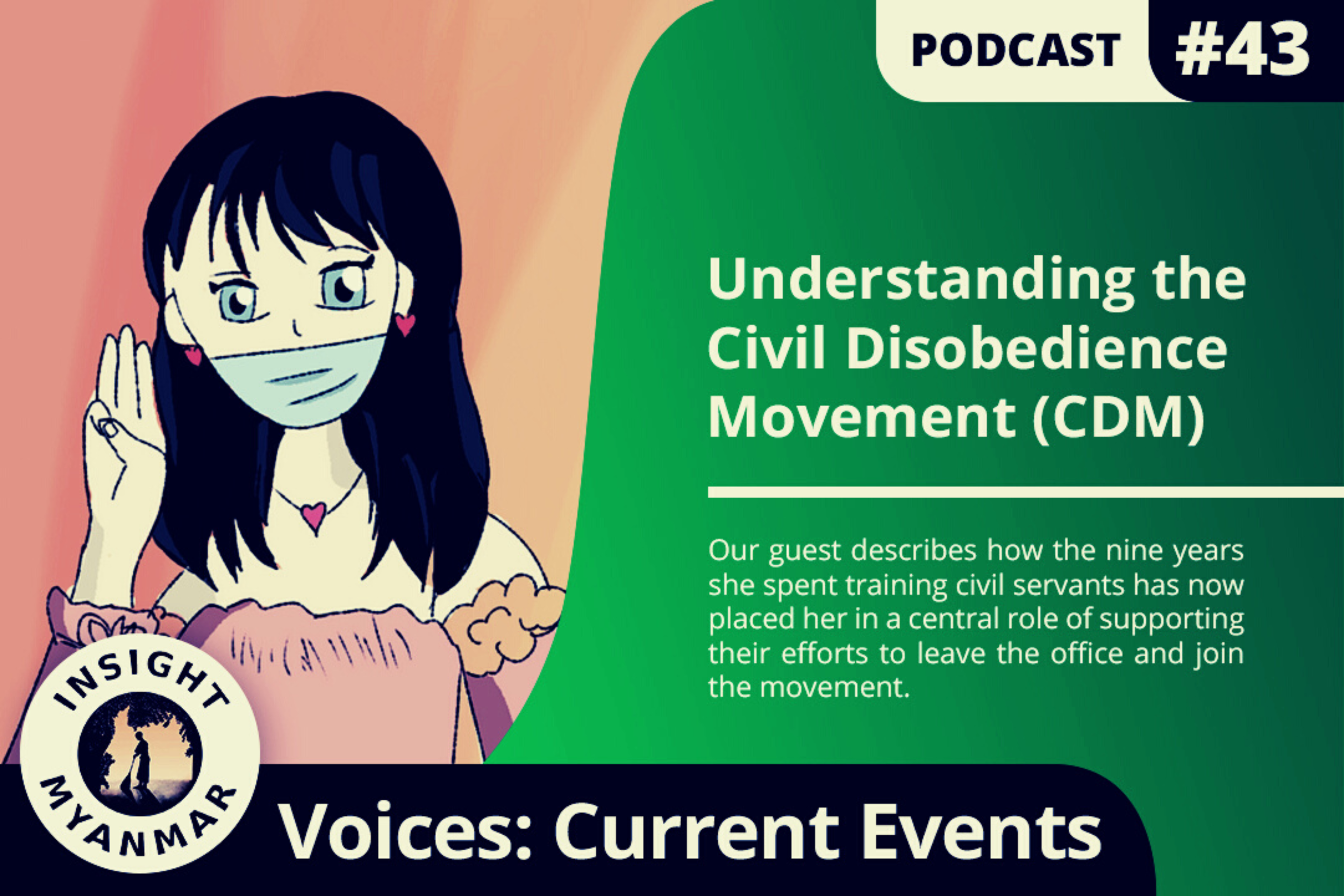 Transcript: Episode #43: Understanding the Civil Disobedience Movement (CDM)