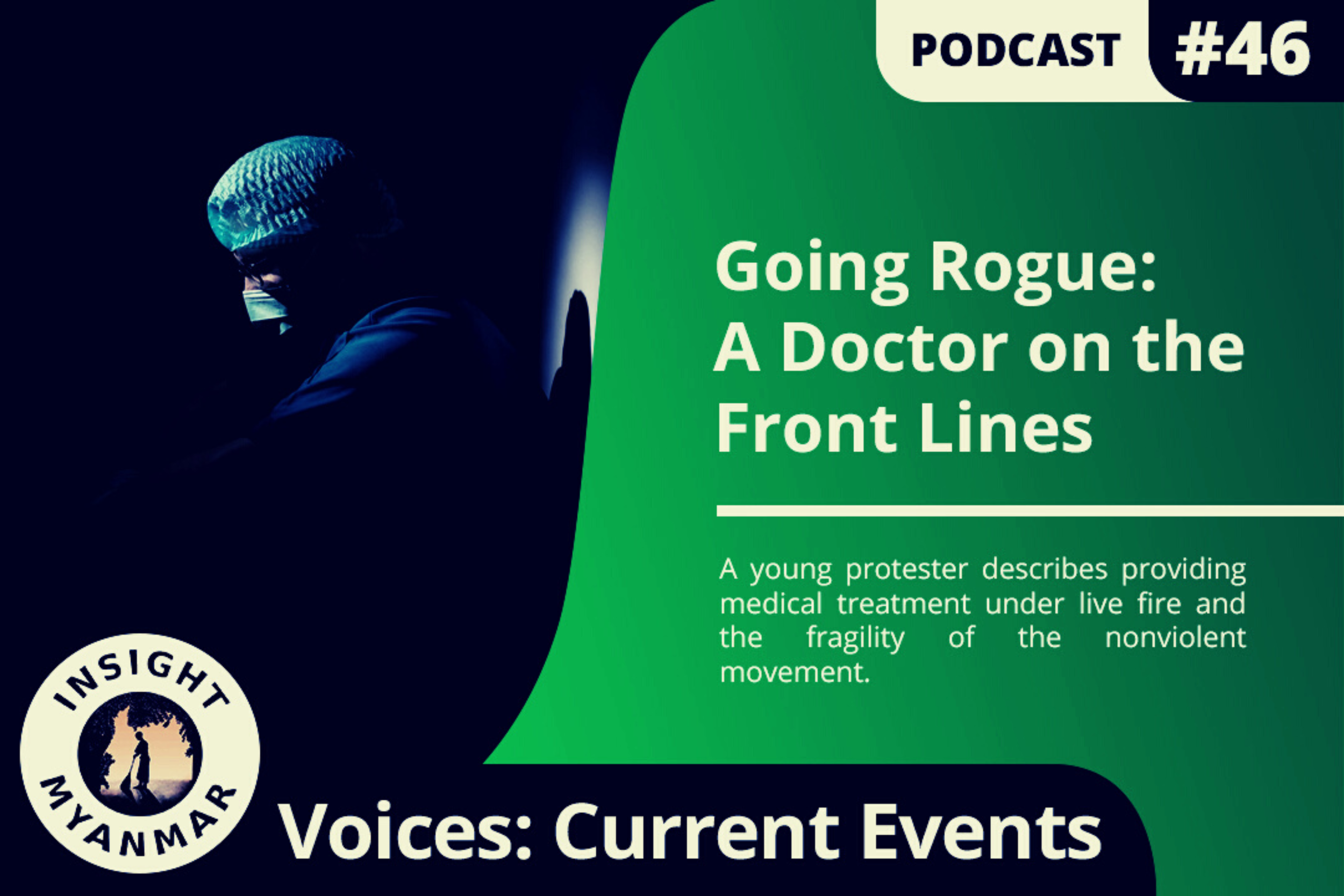 Transcript: Episode #46: Going Rogue: A Doctor on the Front Lines