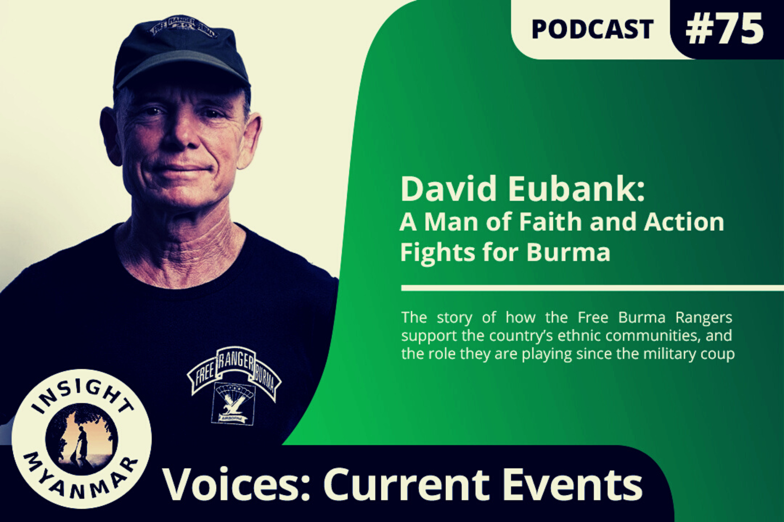 Transcript: Episode #75: David Eubank, A Man of Faith and Action Fights for Burma