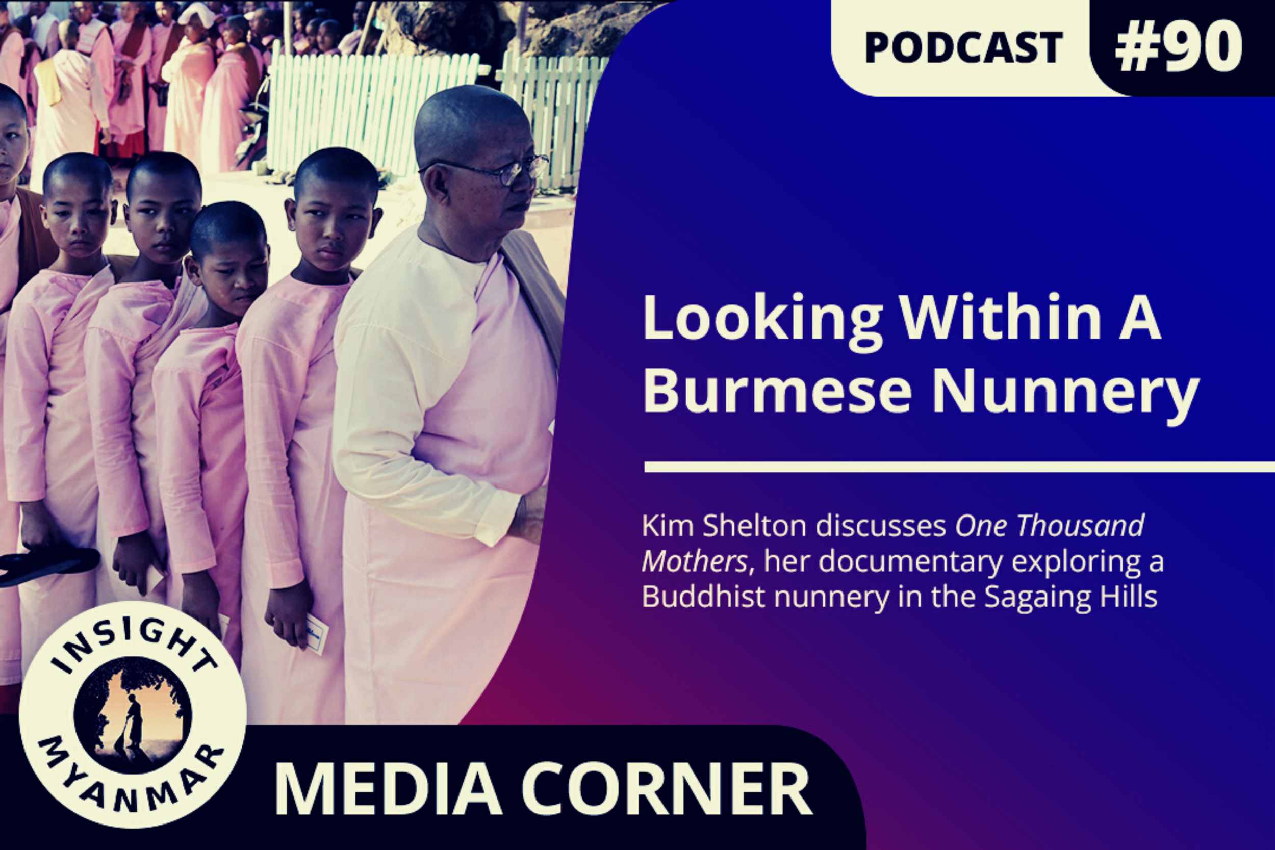 Transcript: Episode #90: Looking Within A Burmese Nunnery
