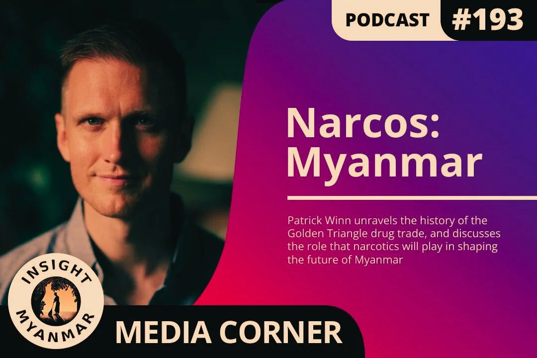 Transcript: Episode #193: Narcos: Myanmar