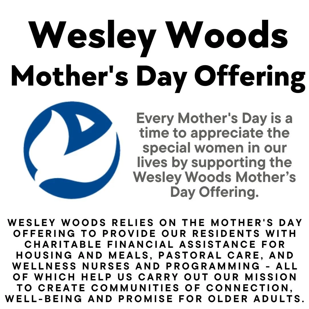 Announcements - Fellowship Hall - Wesley Woods Mother's Day Offering.jpg